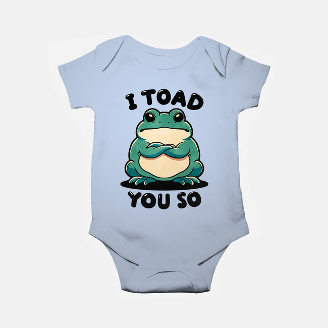 I Toad You So-Baby-Basic-Onesie-fanfreak1