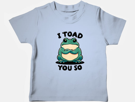 I Toad You So