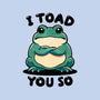 I Toad You So-None-Zippered-Laptop Sleeve-fanfreak1