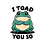 I Toad You So-Womens-Basic-Tee-fanfreak1