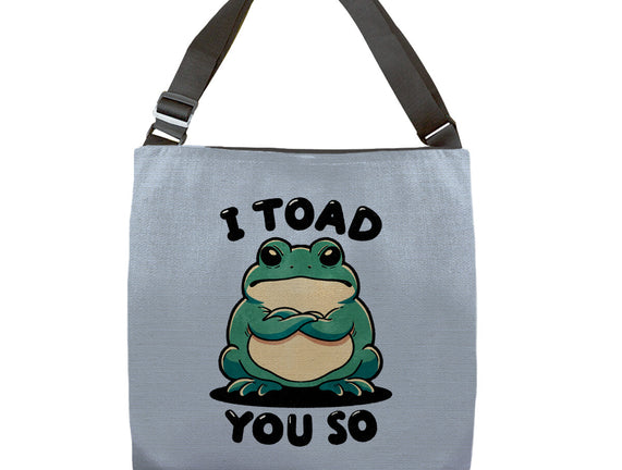 I Toad You So