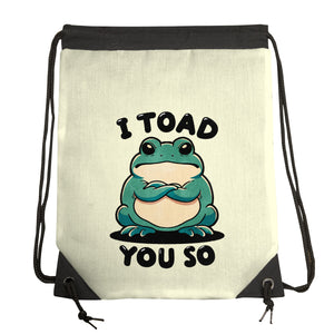 I Toad You So