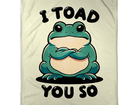 I Toad You So