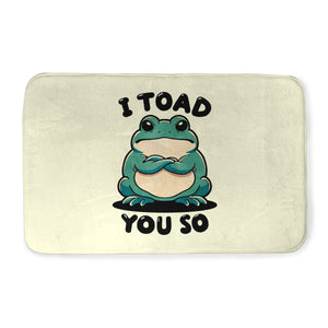 I Toad You So