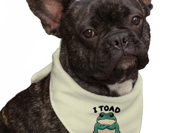 I Toad You So