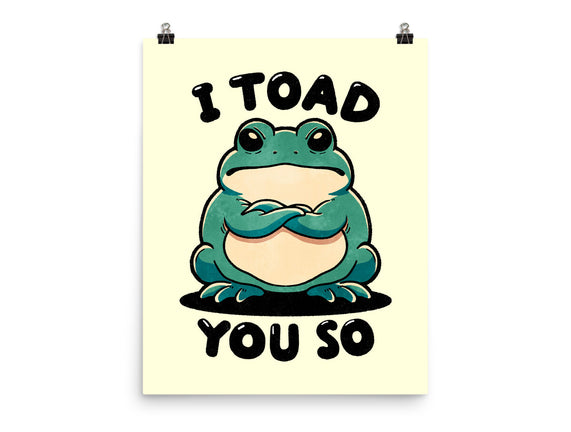I Toad You So
