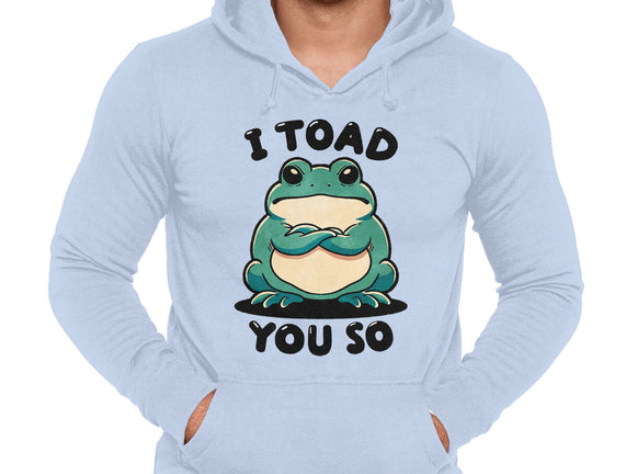 I Toad You So