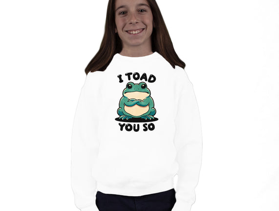 I Toad You So