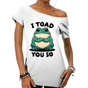 I Toad You So