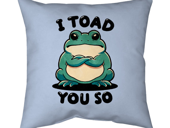 I Toad You So