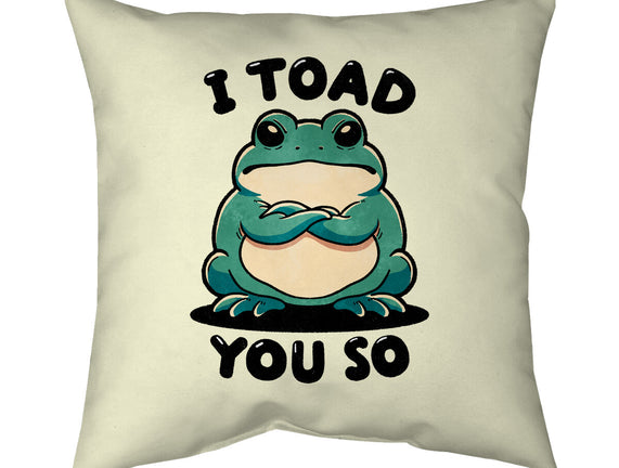 I Toad You So