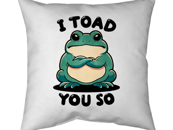 I Toad You So