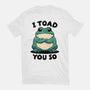 I Toad You So-Mens-Heavyweight-Tee-fanfreak1