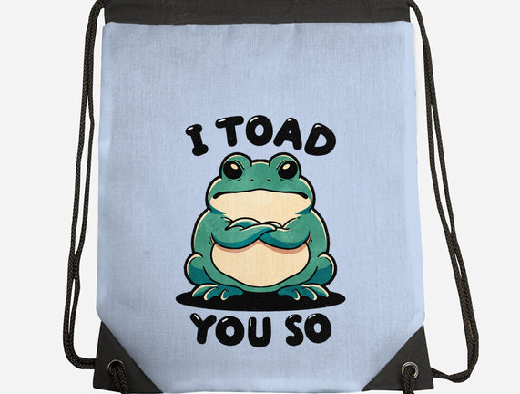 I Toad You So