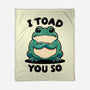 I Toad You So-None-Fleece-Blanket-fanfreak1