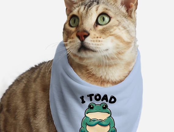 I Toad You So