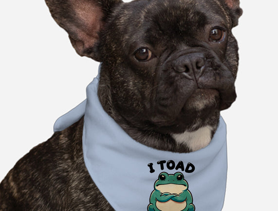 I Toad You So