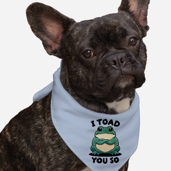 I Toad You So-Dog-Bandana-Pet Collar-fanfreak1