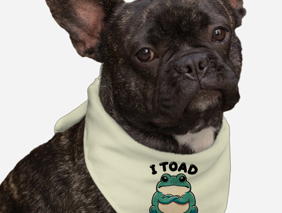 I Toad You So