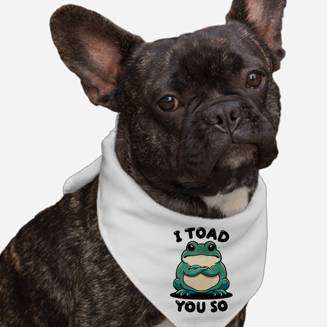 I Toad You So-Dog-Bandana-Pet Collar-fanfreak1