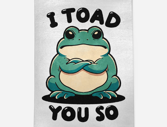 I Toad You So