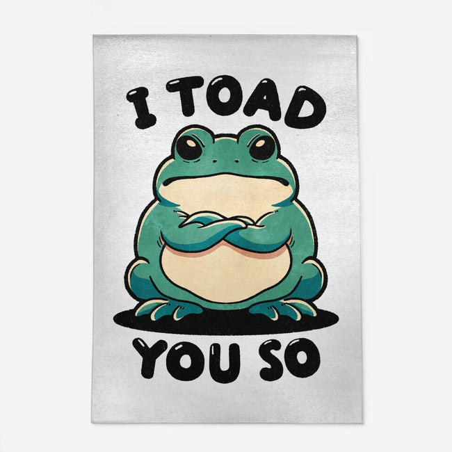 I Toad You So-None-Outdoor-Rug-fanfreak1