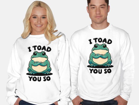 I Toad You So