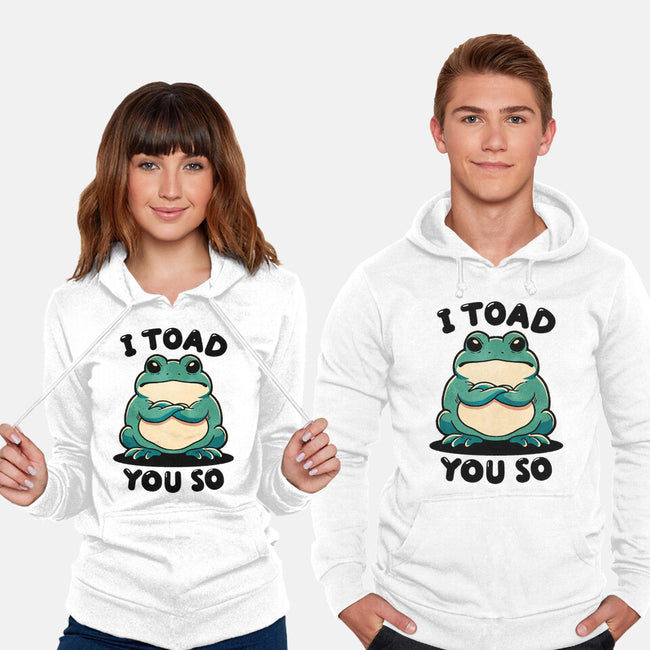 I Toad You So-Unisex-Pullover-Sweatshirt-fanfreak1