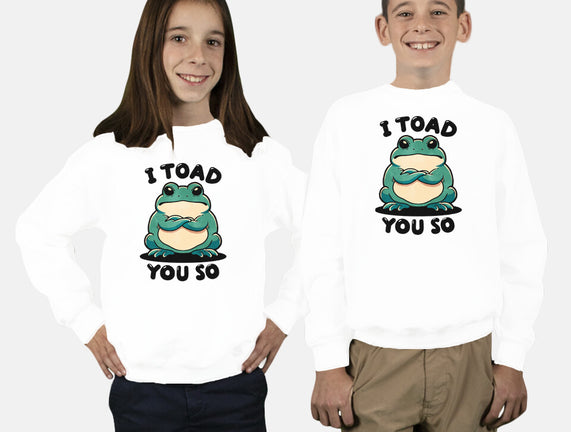 I Toad You So