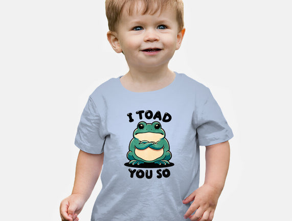 I Toad You So