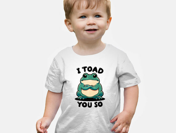 I Toad You So