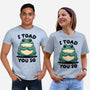 I Toad You So-Unisex-Basic-Tee-fanfreak1