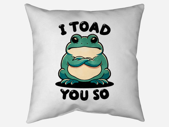 I Toad You So