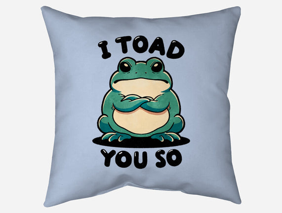 I Toad You So