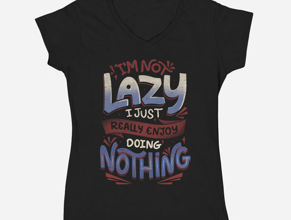 I'm Not Lazy