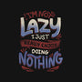 I'm Not Lazy-Unisex-Crew Neck-Sweatshirt-tobefonseca