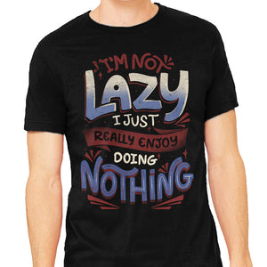 I'm Not Lazy
