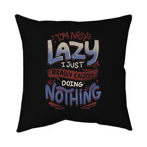 I'm Not Lazy