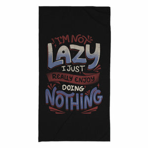 I'm Not Lazy