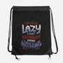 I'm Not Lazy-None-Drawstring-Bag-tobefonseca