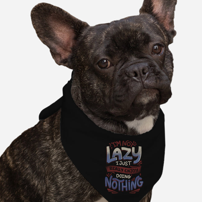 I'm Not Lazy-Dog-Bandana-Pet Collar-tobefonseca