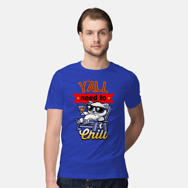 Y'all Need To Chill-Mens-Premium-Tee-Boggs Nicolas