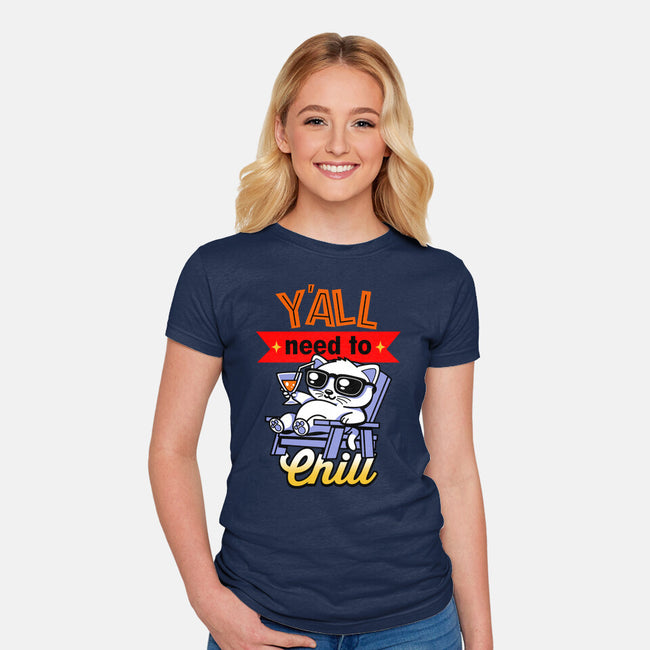 Y'all Need To Chill-Womens-Fitted-Tee-Boggs Nicolas