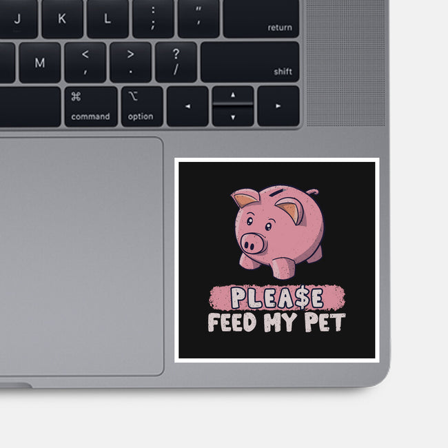 Please Feed My Pet-None-Glossy-Sticker-NMdesign