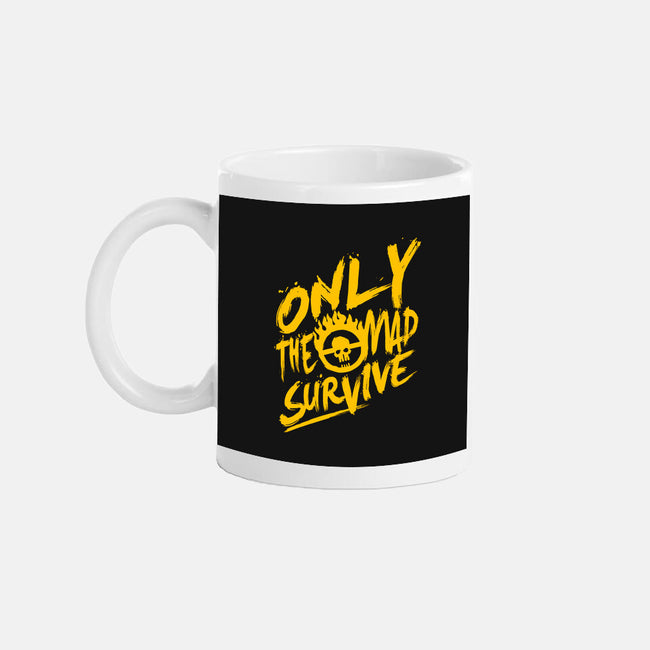 Only The Mad-None-Mug-Drinkware-demonigote