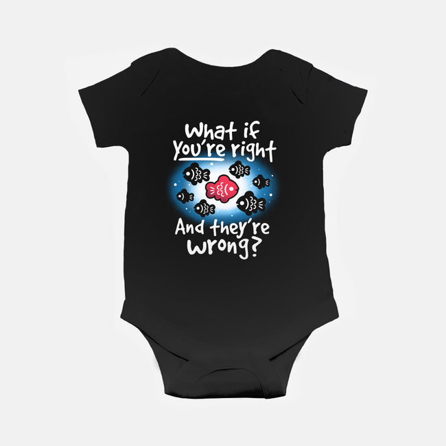 What If You're Right-Baby-Basic-Onesie-NemiMakeit