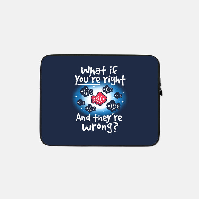 What If You're Right-None-Zippered-Laptop Sleeve-NemiMakeit