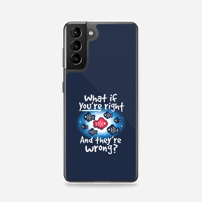 What If You're Right-Samsung-Snap-Phone Case-NemiMakeit
