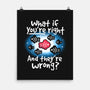 What If You're Right-None-Matte-Poster-NemiMakeit