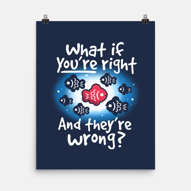 What If You're Right-None-Matte-Poster-NemiMakeit